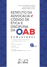 Estatuto da Advocacia e Código de Ética e Disciplina da OAB – Comentados