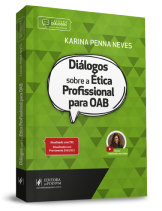 DIÁLOGOS SOBRE A ÉTICA PROFISSIONAL PARA OAB (2021)